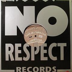 Obsessive - Tune In, Turn Out - No Respect