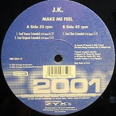 J.K. - Make Me Feel - Energy Productions (Germany)