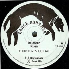 Delorean Klien - Your Loves Got Me - Black Panther