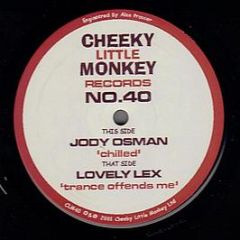 Jody Osman / Lovely Lex - Chilled / Trance Offends Me - Cheeky Little Monkey Records