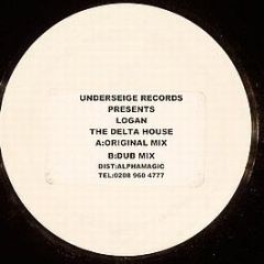 Logan - The Delta House - Under Siege Records