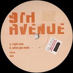 9th Avenue - Right Now / What You Need - White
