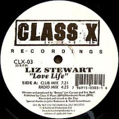 Liz Stewart - Love Life - Class X Recordings