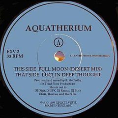 Aquatherium - Full Moon / Luci In Deep Thought - Xplicit Vinyl