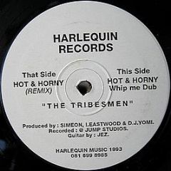 The Tribesmen - Hot & Horny - Harlequin Records