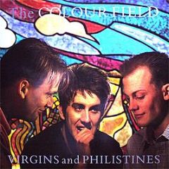 The Colourfield - Virgins And Philistines - Chrysalis