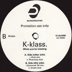 K-Klass - What You're Missing - Deconstruction