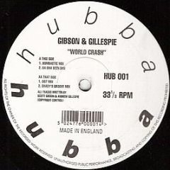 Gibson & Gillespie - World Crash - Hubba Hubba