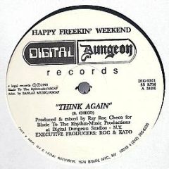 Happy Freakin' Weekend - Think Again - Digital Dungeon Records