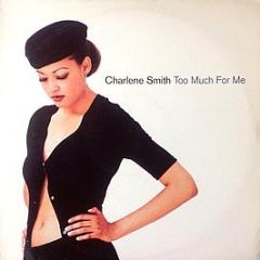 Charlene Smith - Too Much For Me - Indochina