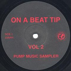 Unknown Artist - On A Beat Tip (Vol 2) - Pump Music
