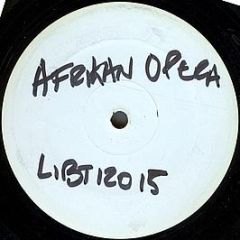 Afrikan Opera - Che Life - 4 Liberty Records Ltd