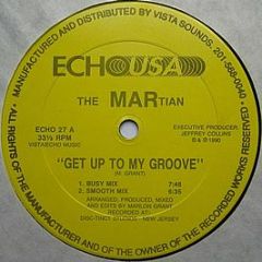 The Martian - Get Up To My Groove - Echo Usa