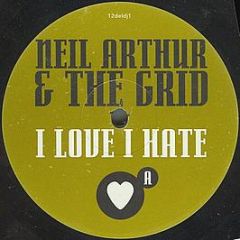 Neil Arthur & The Grid - I Love I Hate - Chrysalis