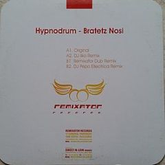 Hypnodrum - Bratetz Nosi - Remixator Records