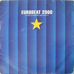 Various Artists - Eurobeat 2000 (Club Classics Volume 2) - Kickin Records