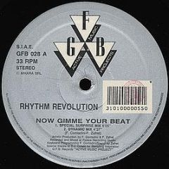Rhythm Revolution - Now Gimme Your Beat - Gfb Records