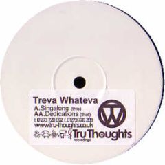 Treva Whateva - Singalong - Tru Thoughts