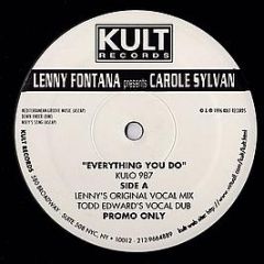 Lenny Fontana Presents Carole Sylvan - Everything You Do - Kult Records