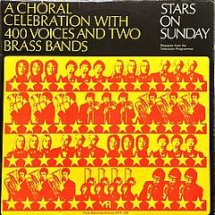 400 Voices And Two Brass Bands - Stars On Sunday - A Choral Celebration - York Records