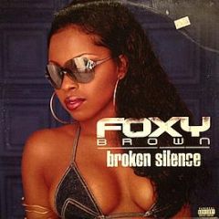 Foxy Brown - Broken Silence - Def Jam Recordings