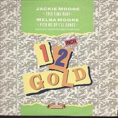 Jackie Moore / Melba Moore - This Time Baby / Pick Me Up I'll Dance - Old Gold