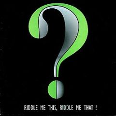 Unknown Artist - Riddle Me This, Riddle Me That! - White