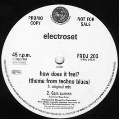 Electroset - How Does It Feel? (Theme From Techno Blues) - Ffrr