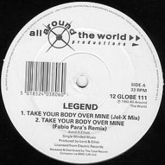 Legend - Take Your Body Over Mine - All Around The World