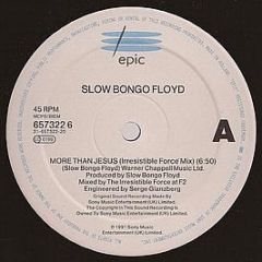 Slow Bongo Floyd - More Than Jesus - Epic