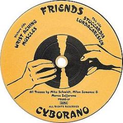 Cyborano - Wrist Aching Muscles - Friends