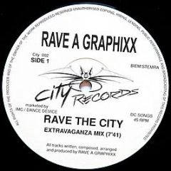 Rave a Graphixx - Rave The City - City Records