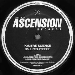 Positive Science - Soul Feel Free EP - Ascension Records