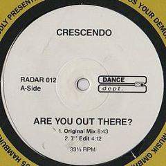 Crescendo - Are You Out There - Dance Dept.
