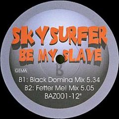 The Adventures Of The Skysurfer - Be My Slave - B² (Byte Blue)
