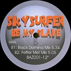 The Adventures Of The Skysurfer - Be My Slave - B² (Byte Blue)