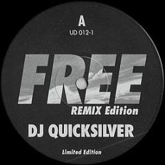 DJ Quicksilver - Free (Remix Edition) - Underdog