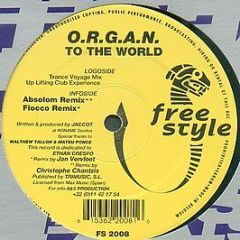 O.R.G.a.N. - To The World - Freestyle Records