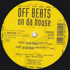 Off Beats - On Da House - Subharmonic Records