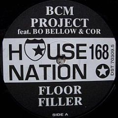 Bcm Project Feat. Bo Bellow & Cor - Floorfiller - House Nation