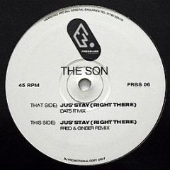The Son - Jus' Stay (Right There) - Freebass Recordings