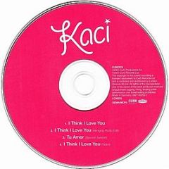 Kaci - I Think I Love You - Curb Records