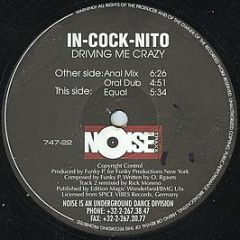 In-Cock-Nito - Driving Me Crazy - Noise Traxx