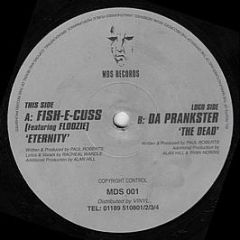 Fish-E-Cuss / Da Prankster - Eternity / The Dead - MDS Records