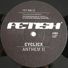 Cyclicx - Anthem II - Fetish