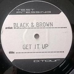Black & Brown - Get It Up / Jacaranda - D:Tour