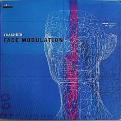 Trashbin - Face Modulation - Mindworx Records