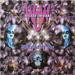 Wicked On Wax - Speed It Up - Rotterdam Records