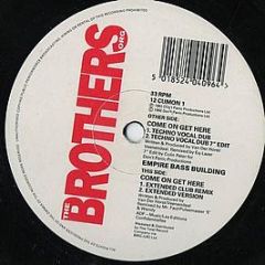 Empire Bass Building - Come On Get Here - The Brothers Organisation