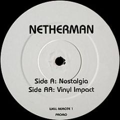 Netherman - Nostalgia / Vinyl Impact - Remote Recordings